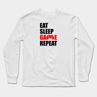 eat sleep game repeat Long Sleeve T-Shirt